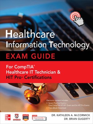 cover image of Healthcare Information Technology Exam Guide for CompTIA Healthcare IT Technician and HIT Pro Certifications